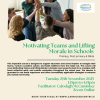 Motivating Teams and Lifting Morale in Schools - 25LCAU24 (Facilitator Calodagh McCumiskey)