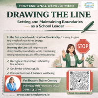 Drawing the Line: Setting and Maintaining Boundaries as a School Leader - 26LCSP07 (Facilitator Elaine Conroy)
