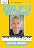 Wake Up To Wellbeing- Human not Superhuman - 26LCSP22 (Facilitator Stephen Dangan)