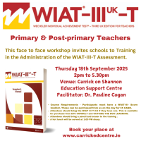 The WIAT-III UK-T Training for Primary & Post-primary Teachers - 25LCAU10 (Facilitator Pauline Cogan)